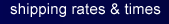 shipping rates & times