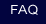 FAQ - Frequently Asked Questions